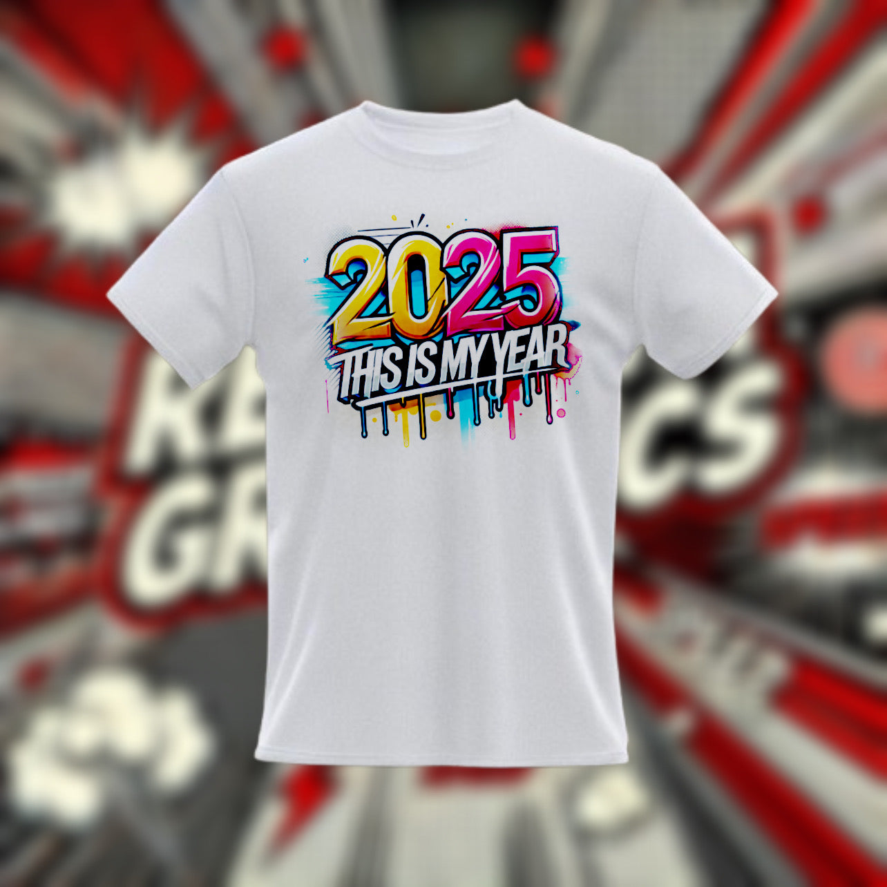 2025 (Graffiti) This Is My Year New Year T-Shirts