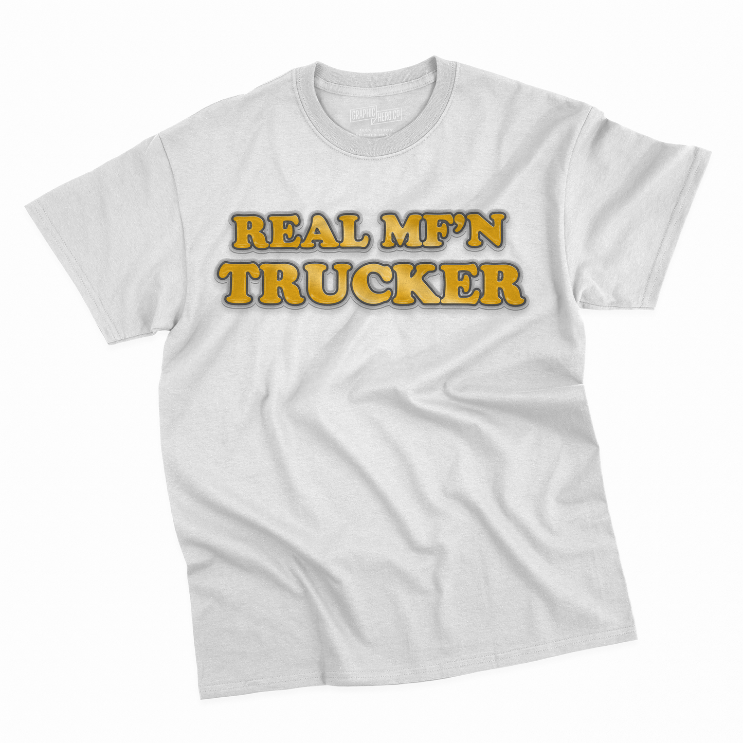 Real MF'N Trucker T-Shirt