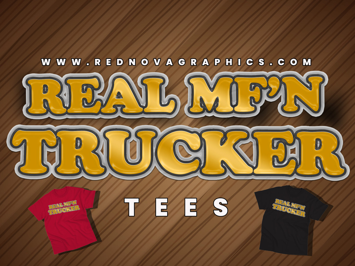 Real MF'N Trucker T-Shirt